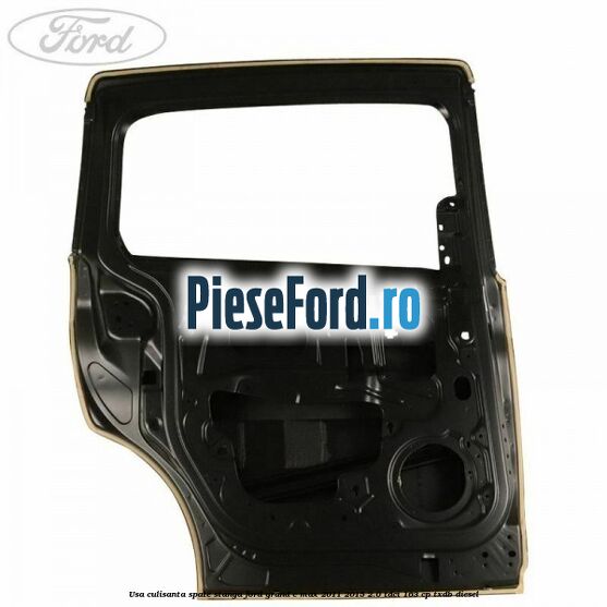 Usa culisanta spate, stanga Ford Grand C-Max 2011-2015 2.0 TDCi 163 cp Usa culisanta spate, stanga Ford Grand C-Max 2011-2015 2.0 TDCi 163 cp TXDB diesel