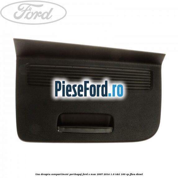 Usa dreapta compartiment portbagaj Ford S-Max 2007-2014 1.8 TDCi 100 cp FFWA diesel