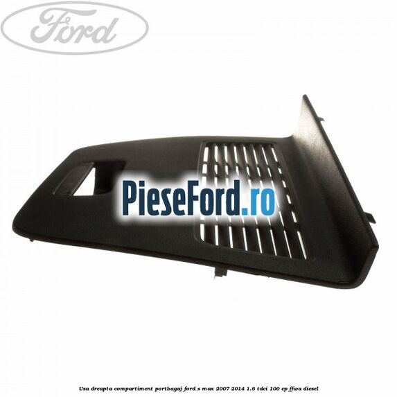 Usa dreapta compartiment portbagaj Ford S-Max 2007-2014 1.8 TDCi 100 cp FFWA diesel