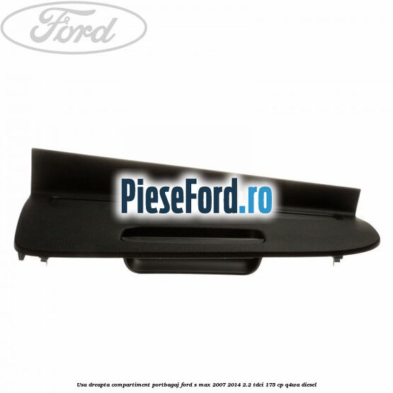 Usa dreapta compartiment portbagaj Ford S-Max 2007-2014 2.2 TDCi 175 cp Q4WA diesel