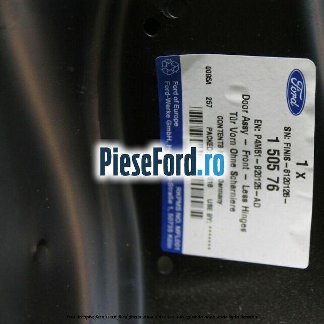 Usa dreapta fata 3 usi Ford Focus 2004-2007 2.0 145 cp Usa dreapta fata 3 usi Ford Focus 2004-2007 2.0 145 cp AODA, AODB, AODE, SYDA benzina