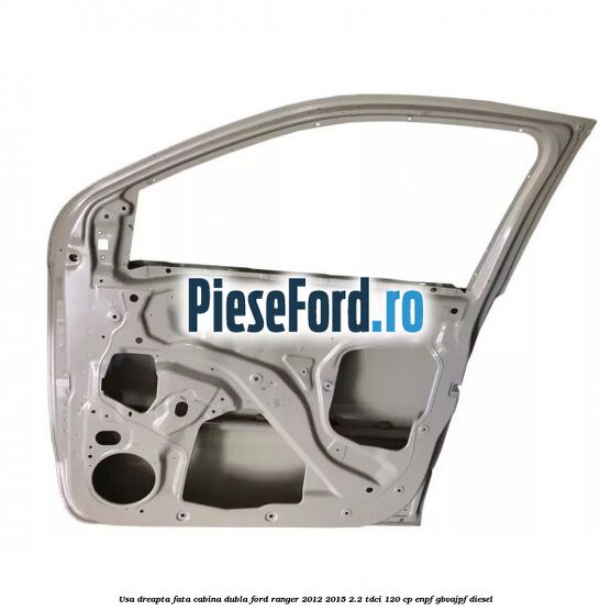 Usa dreapta fata, cabina dubla Ford Ranger 2012-2015 2.2 TDCi 120 cp ENPF, GBVAJPF diesel