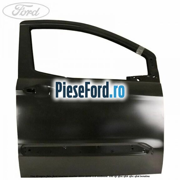 Usa dreapta fata Ford Tourneo Courier 2014-2018 1.0 EcoBoost 100 cp SFCA, SFCB, SFCC, SFCD benzina