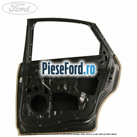 Usa dreapta spate 4/5 usi an an 10/2010-12/2014 Ford Mondeo 2008-2014 2.2 TDCi 200 cp KNBA diesel
