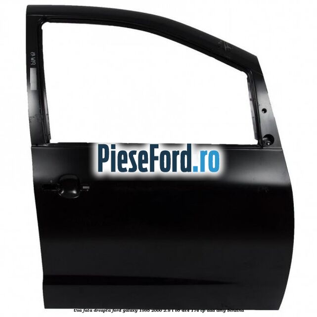 Usa fata dreapta Ford Galaxy 1995-2000 2.8 i V6 4x4 174 cp Usa fata dreapta Ford Galaxy 1995-2000 2.8 i V6 4x4 174 cp AAA, AMY benzina
