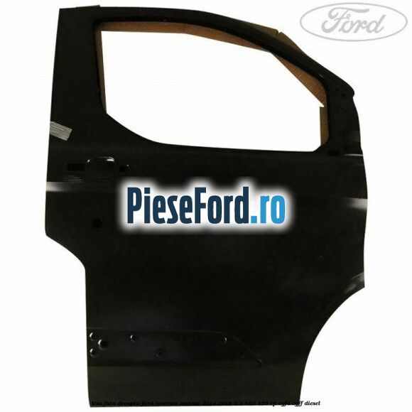 Usa fata dreapta Ford Tourneo Custom 2014-2018 2.2 TDCi 125 cp CYF4, CYFF diesel
