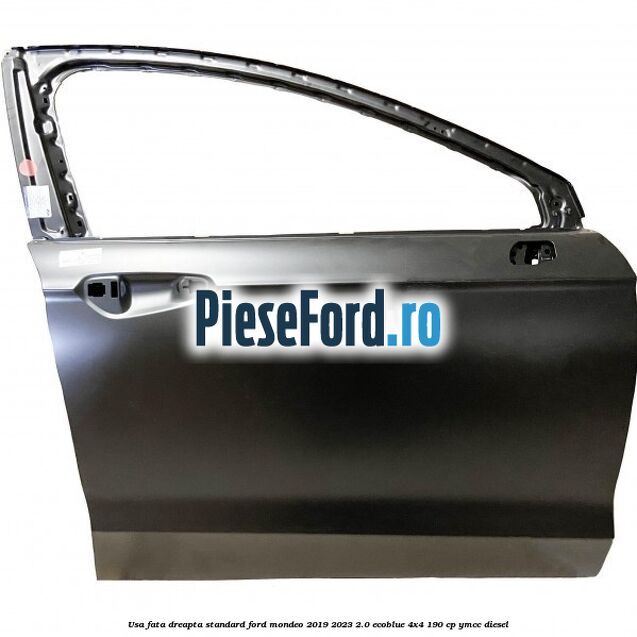 Usa fata dreapta standard Ford Mondeo 2019-2023 2.0 EcoBlue 4x4 190 cp YMCC diesel