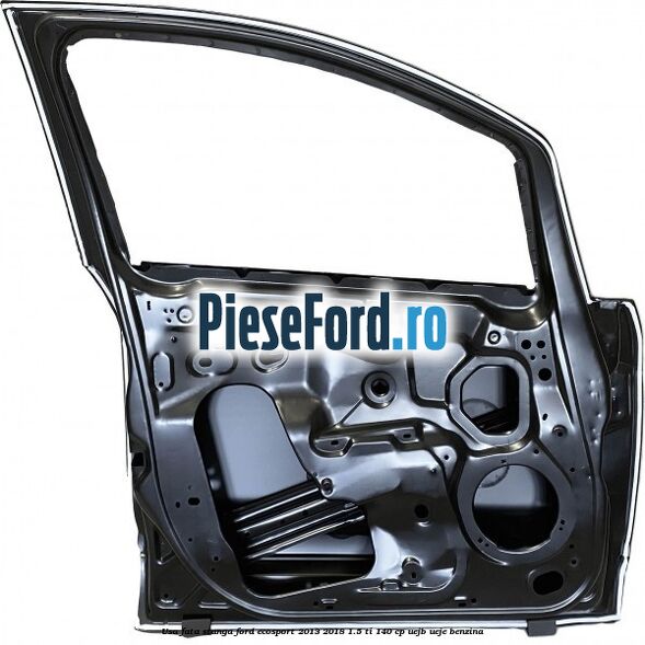 Usa fata stanga Ford EcoSport 2013-2018 1.5 Ti 140 cp Usa fata stanga Ford EcoSport 2013-2018 1.5 Ti 140 cp UEJB, UEJE benzina