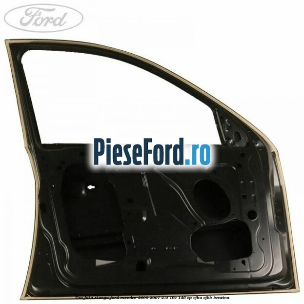 Usa fata stanga Ford Mondeo 2000-2007 2.0 16V 146 cp CJBA, CJBB benzina
