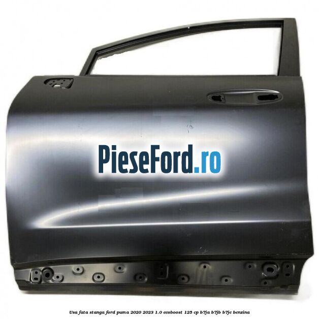 Usa fata stanga Ford Puma 2020-2023 1.0 EcoBoost 125 cp B7JA, B7JB, B7JE benzina