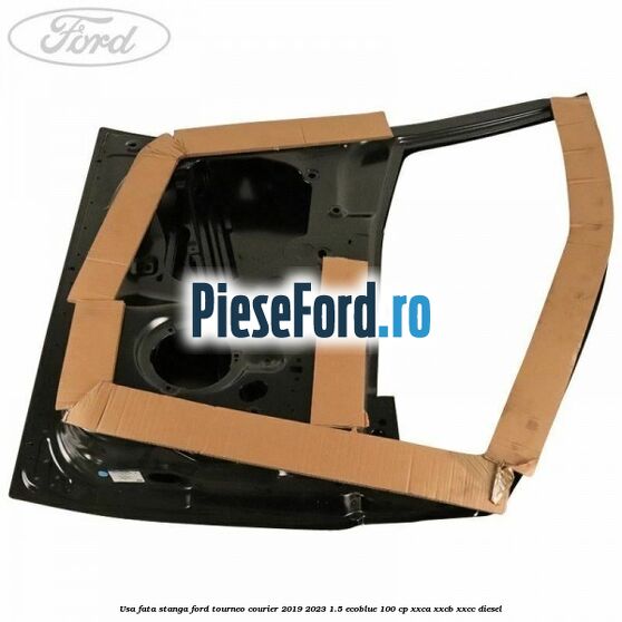 Usa fata stanga Ford Tourneo Courier 2019-2023 1.5 EcoBlue 100 cp XXCA, XXCB, XXCC diesel