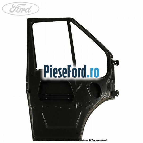 Usa fata stanga Ford Transit 2006-2014 2.2 TDCi RWD 125 cp CYRA diesel