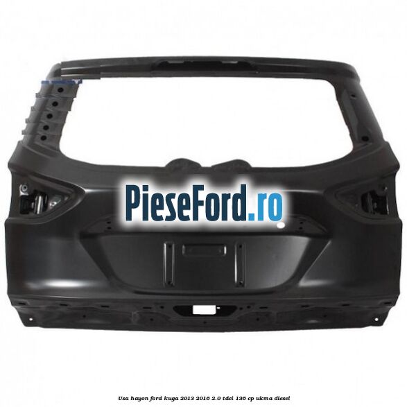 Usa hayon Ford Kuga 2013-2016 2.0 TDCi 136 cp UKMA diesel
