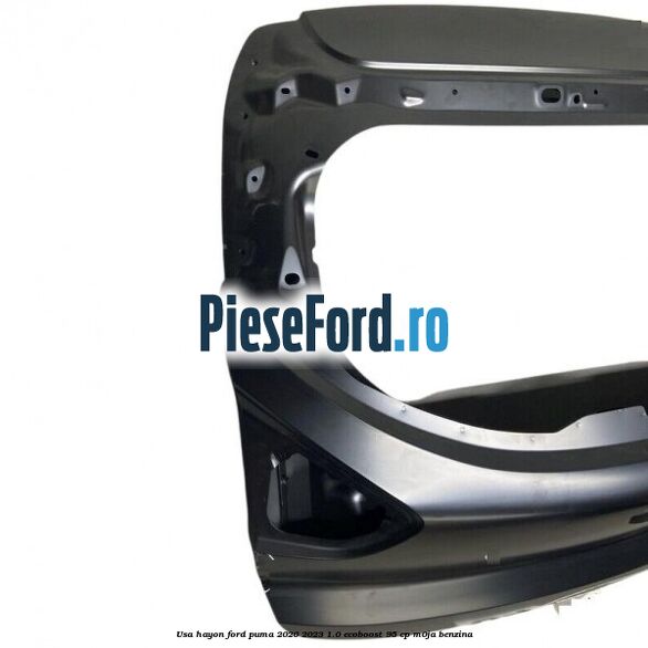 Usa hayon Ford Puma 2020-2023 1.0 EcoBoost 95 cp Usa hayon Ford Puma 2020-2023 1.0 EcoBoost 95 cp M0JA benzina