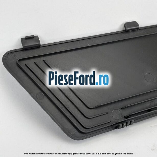 Usa panou dreapta compartiment portbagaj Ford C-Max 2007-2011 1.6 TDCi 101 cp G8DC, MTDA diesel