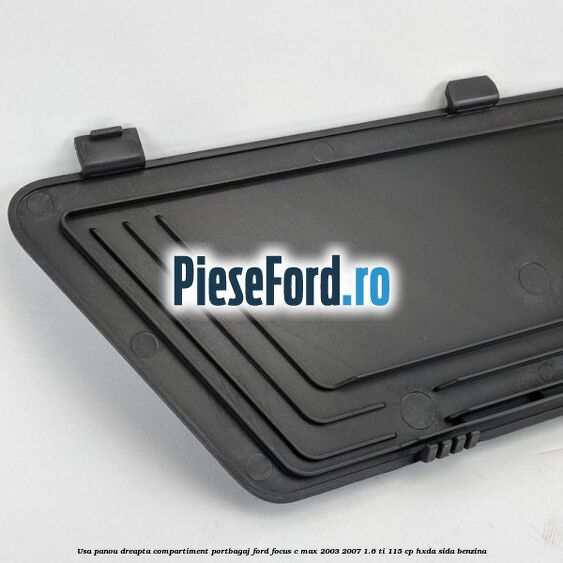 Usa panou dreapta compartiment portbagaj Ford Focus C-Max 2003-2007 1.6 Ti 115 cp HXDA, SIDA benzina