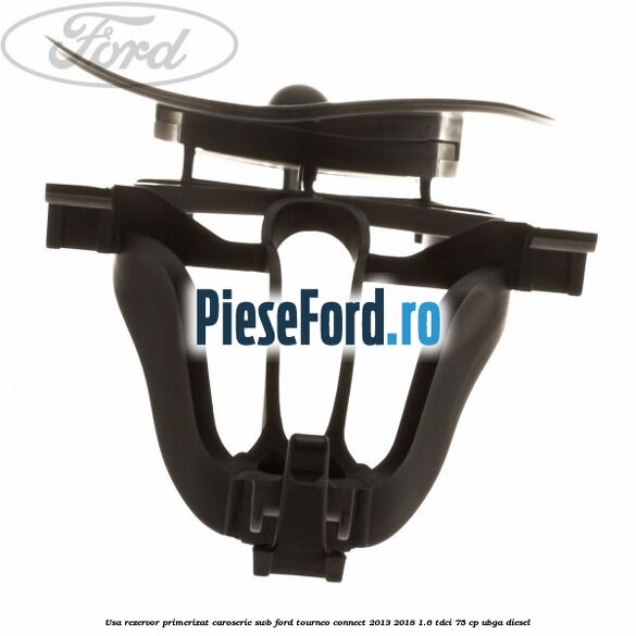 Usa rezervor primerizat caroserie SWB Ford Tourneo Connect 2013-2018 1.6 TDCi 75 cp UBGA diesel