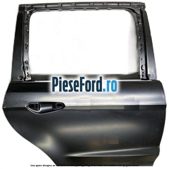 Usa spate dreapta an 05/2015-10/2019 Ford Galaxy 2015-2023 2.0 EcoBlue 120 cp YNCA diesel