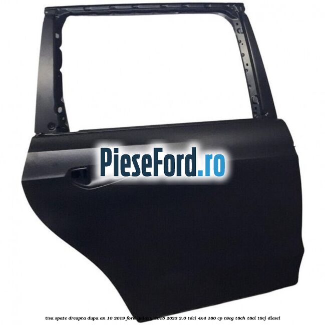 Usa spate dreapta dupa an 10/2019 Ford Galaxy 2015-2023 2.0 TDCi 4x4 180 cp Usa spate dreapta dupa an 10/2019 Ford Galaxy 2015-2023 2.0 TDCi 4x4 180 cp T8CG, T8CH, T8CI, T8CJ diesel