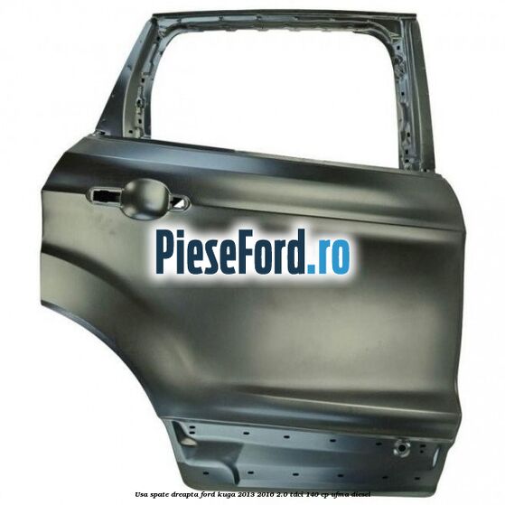 Usa spate dreapta Ford Kuga 2013-2016 2.0 TDCi 140 cp UFMA diesel
