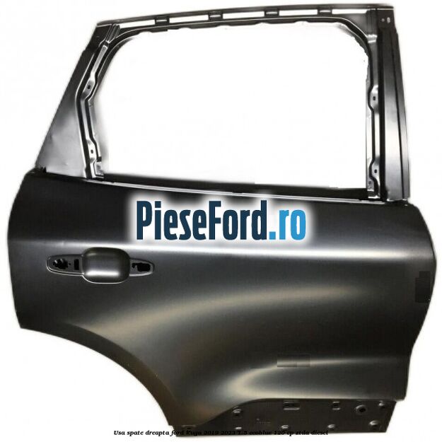Usa spate dreapta Ford Kuga 2019-2023 1.5 EcoBlue 120 cp ZTDA diesel