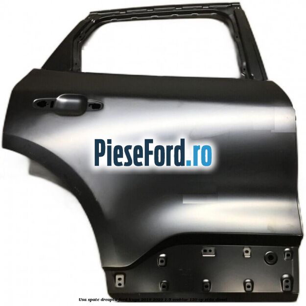 Usa spate dreapta Ford Kuga 2019-2023 1.5 EcoBlue 120 cp ZTDA diesel