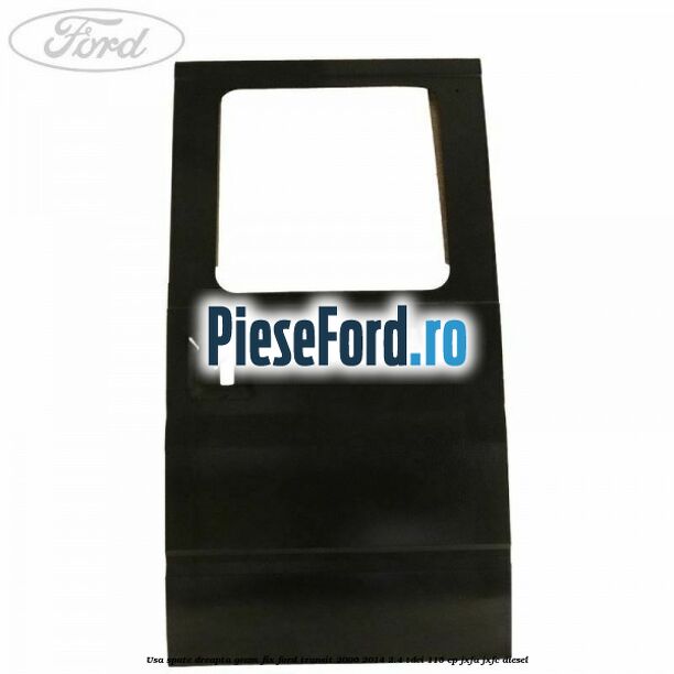 Usa spate dreapta, geam fix Ford Transit 2006-2014 2.4 TDCi 115 cp JXFA, JXFC diesel