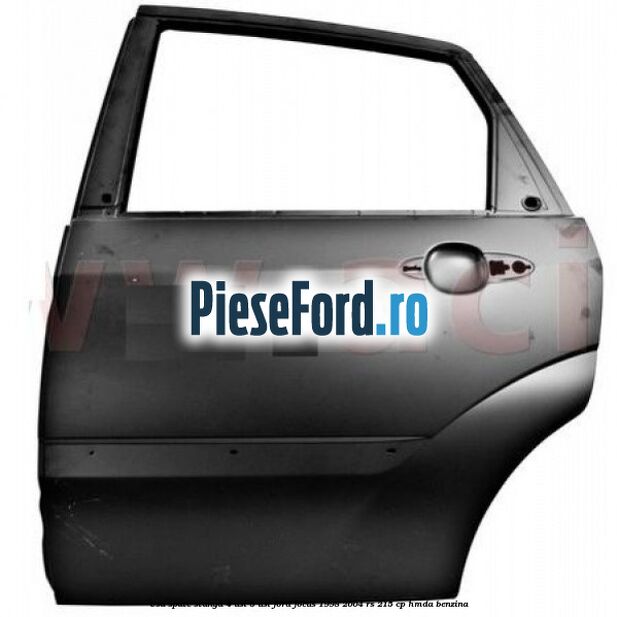 Usa spate stanga 4 usi/5 usi Ford Focus 1998-2004 RS 215 cp HMDA benzina