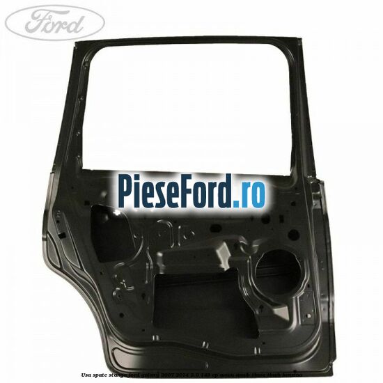 Usa spate stanga Ford Galaxy 2007-2014 2.0 145 cp AOWA, AOWB, TBWA, TBWB benzina