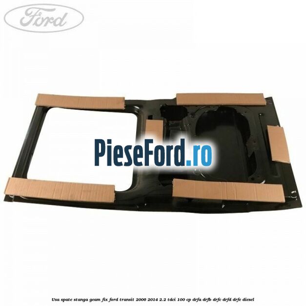 Usa spate stanga, geam fix Ford Transit 2006-2014 2.2 TDCi 100 cp Usa spate stanga, geam fix Ford Transit 2006-2014 2.2 TDCi 100 cp DRFA, DRFB, DRFC, DRFD, DRFE diesel