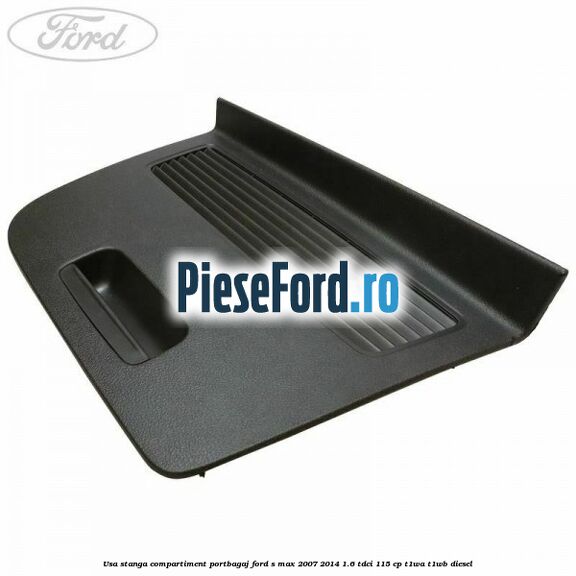 Usa stanga compartiment portbagaj Ford S-Max 2007-2014 1.6 TDCi 115 cp T1WA, T1WB diesel
