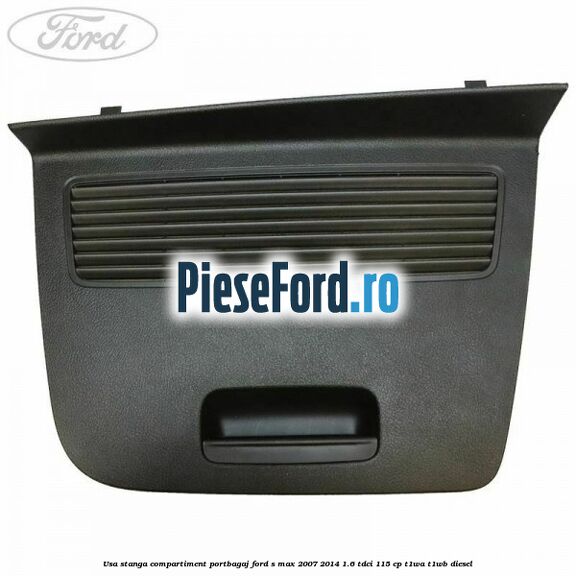 Usa stanga compartiment portbagaj Ford S-Max 2007-2014 1.6 TDCi 115 cp T1WA, T1WB diesel