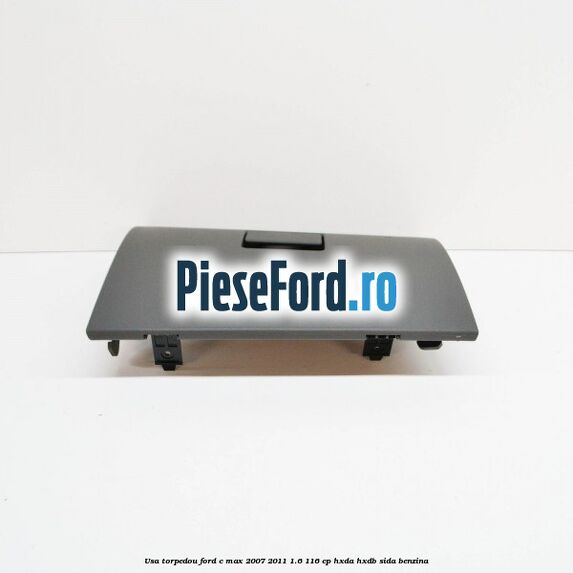 Usa torpedou Ford C-Max 2007-2011 1.6 116 cp HXDA, HXDB, SIDA benzina