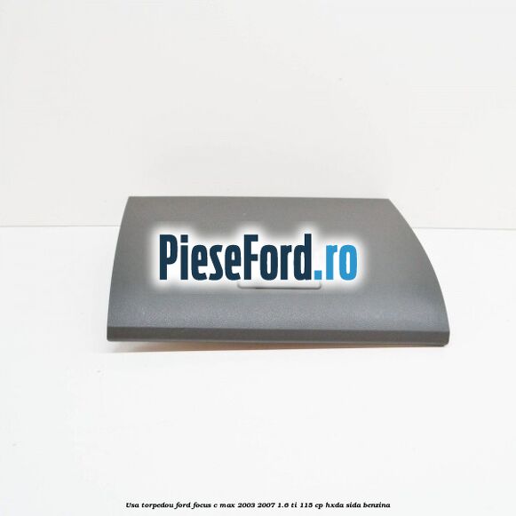 Usa torpedou Ford Focus C-Max 2003-2007 1.6 Ti 115 cp HXDA, SIDA benzina