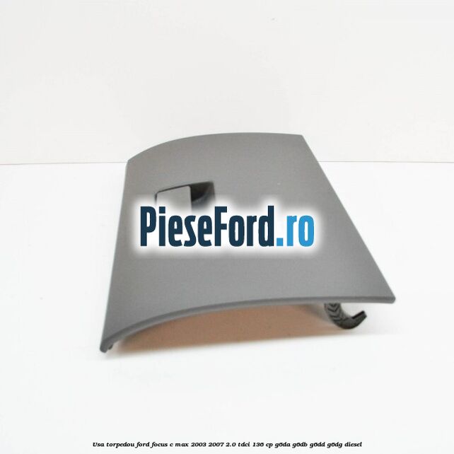 Usa torpedou Ford Focus C-Max 2003-2007 2.0 TDCi 136 cp G6DA, G6DB, G6DD, G6DG diesel