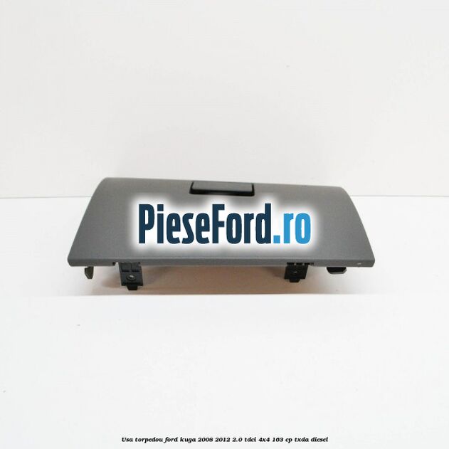 Usa torpedou Ford Kuga 2008-2012 2.0 TDCI 4x4 163 cp TXDA diesel