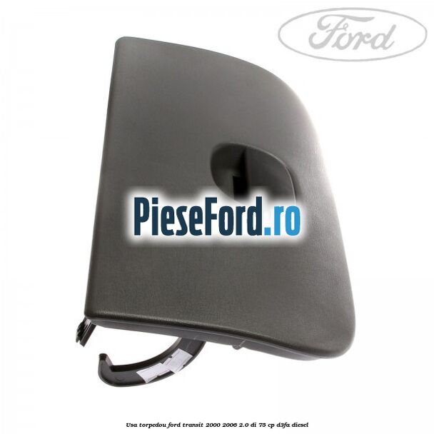 Usa torpedou Ford Transit 2000-2006 2.0 DI 75 cp D3FA diesel