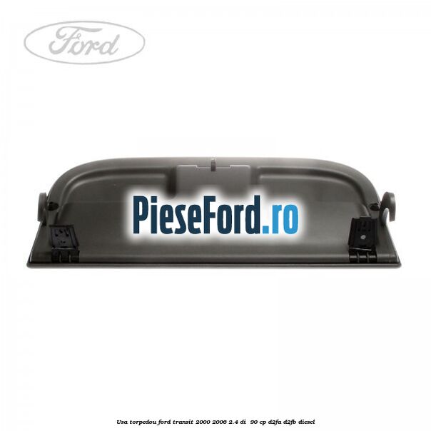 Usa torpedou Ford Transit 2000-2006 2.4 DI  90 cp D2FA, D2FB diesel