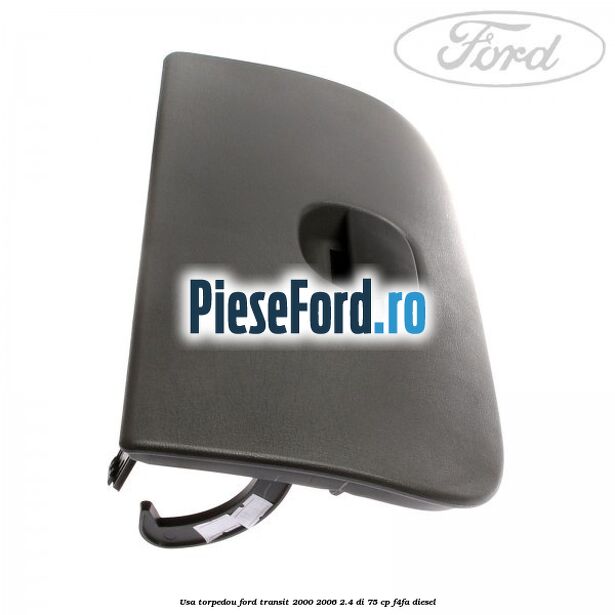 Usa torpedou Ford Transit 2000-2006 2.4 DI 75 cp F4FA diesel