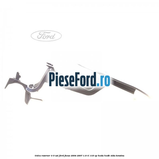 Usita rezervor 3/5 usi Ford Focus 2004-2007 1.6 Ti 115 cp HXDA, HXDB, SIDA benzina