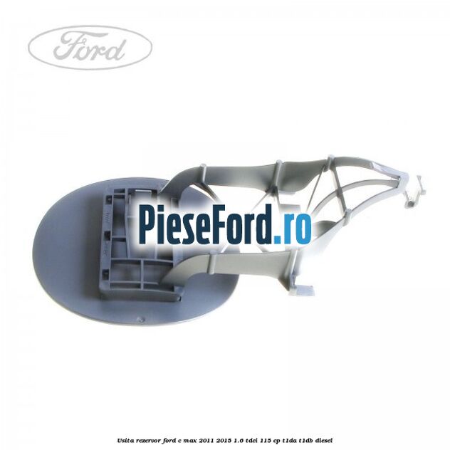 Usita rezervor Ford C-Max 2011-2015 1.6 TDCi 115 cp T1DA, T1DB diesel