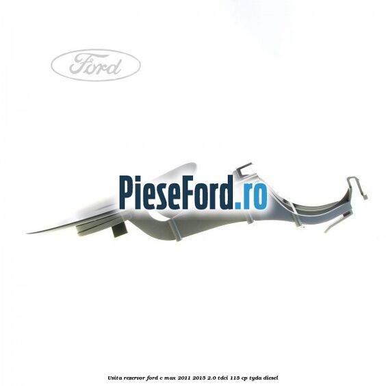 Usita rezervor Ford C-Max 2011-2015 2.0 TDCi 115 cp TYDA diesel