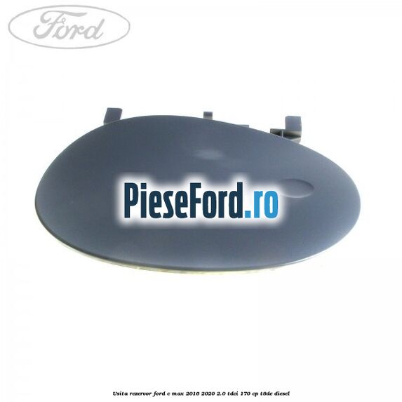 Usita rezervor Ford C-Max 2016-2020 2.0 TDCi 170 cp T8DE diesel