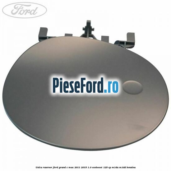 Usita rezervor Ford Grand C-Max 2011-2015 1.0 EcoBoost 125 cp M1DA, M1DD benzina