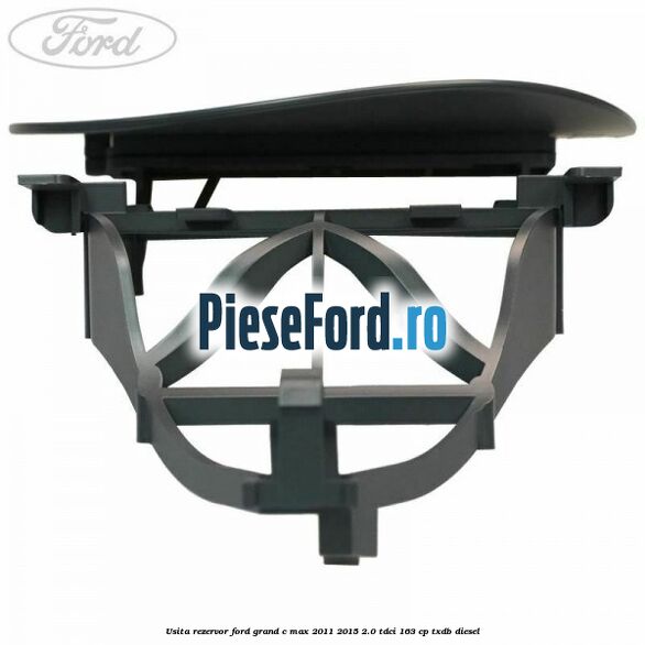 Usita rezervor Ford Grand C-Max 2011-2015 2.0 TDCi 163 cp TXDB diesel