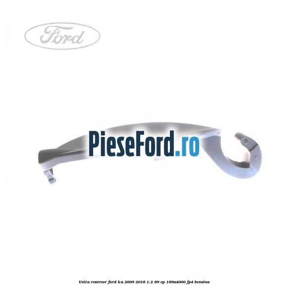 Usita rezervor Ford Ka 2009-2016 1.2 69 cp 169A4000, FP4 benzina