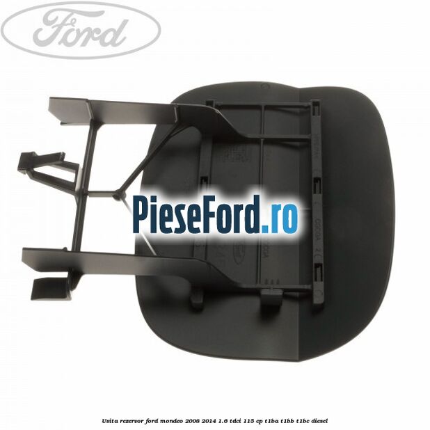 Usita rezervor Ford Mondeo 2008-2014 1.6 TDCi 115 cp T1BA, T1BB, T1BC diesel