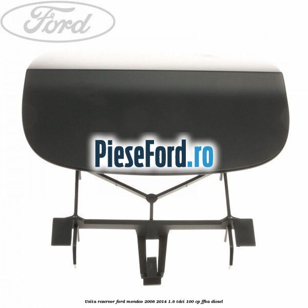 Usita rezervor Ford Mondeo 2008-2014 1.8 TDCi 100 cp FFBA diesel