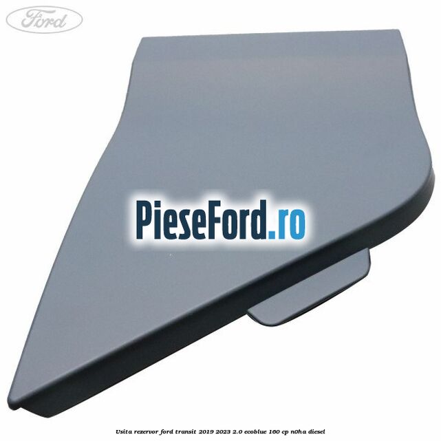 Usita rezervor Ford Transit 2019-2023 2.0 EcoBlue 160 cp N0HA diesel