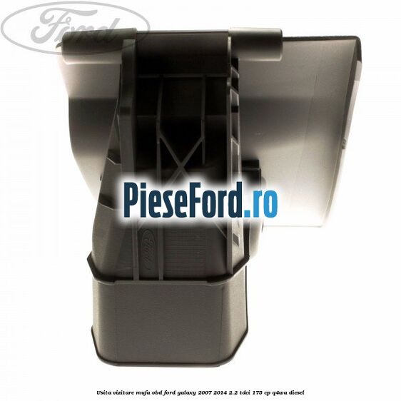 Usita vizitare, mufa OBD Ford Galaxy 2007-2014 2.2 TDCi 175 cp Q4WA diesel
